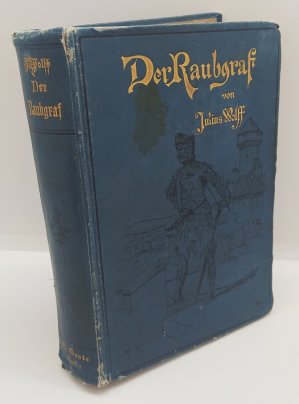 Julius Wollf "Der Raubgraf" (на немецком языке), бумага, печать, коленкор, тиснение