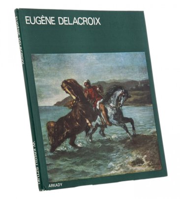 Kuno Mittelstadt "Eugène Delacroix" (на польском языке), бумага, печать, "Arkady", Варшава, Польша, 1980 г.