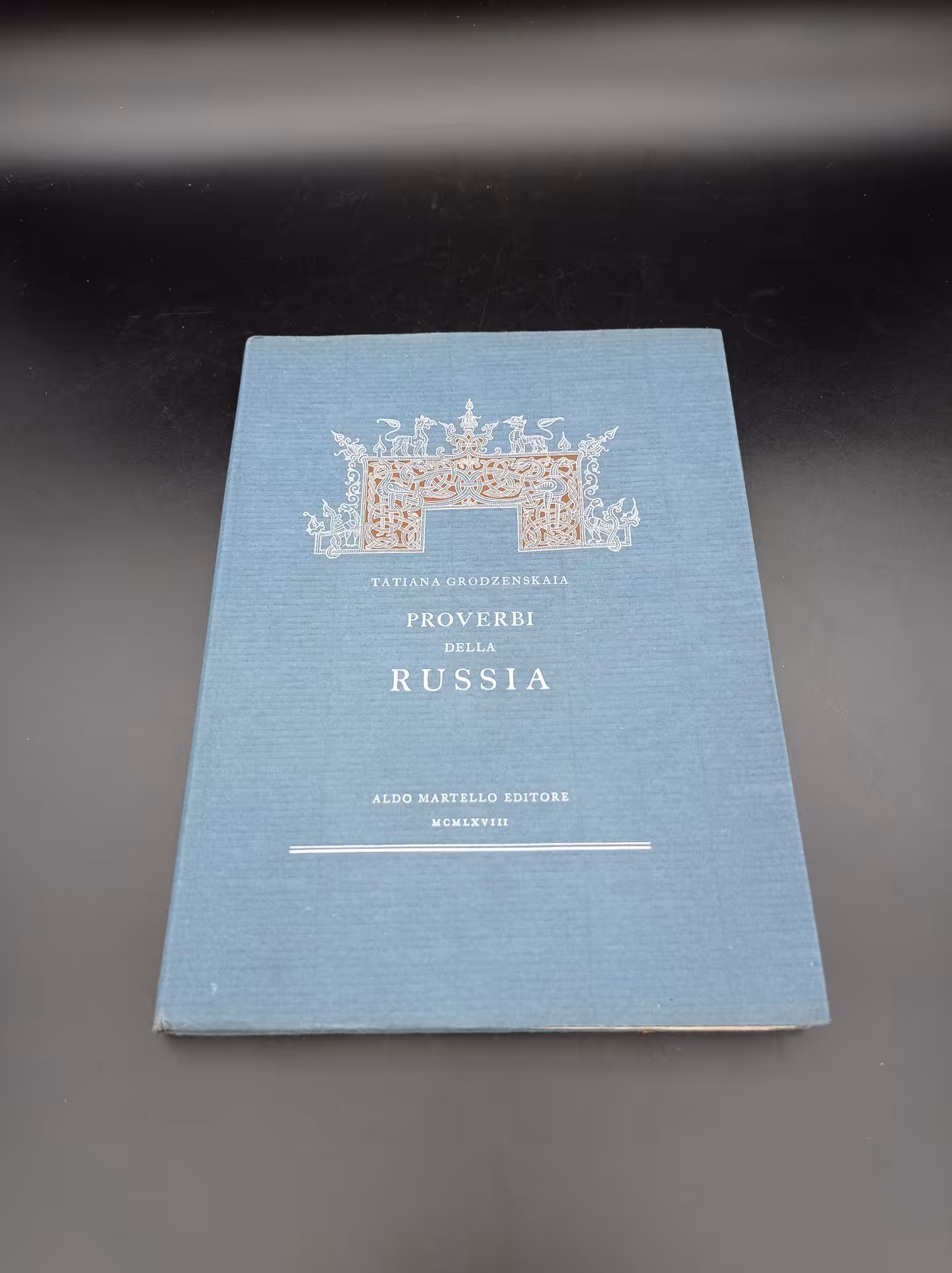 Книга "Proverbi della Russia" (Русские пословицы), автор Т. Гродзенская, Aldo Martello Editore