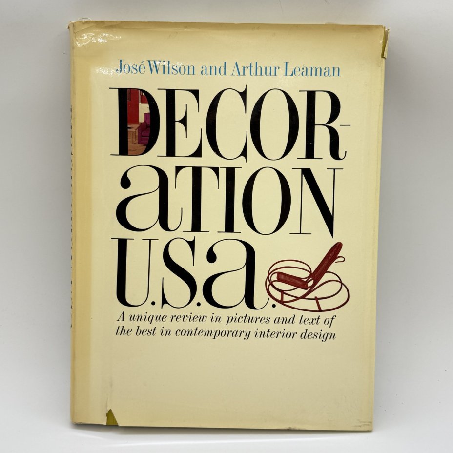 Книга "Decoration U.S.A " на английском языке , авторы Jose Wilson и Arthur Leaman, бумага, печать, Америка, 1965 г.