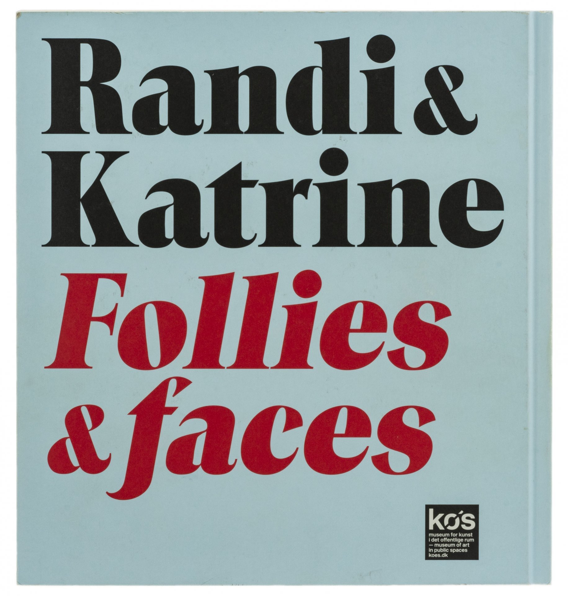 Каталог "Randi&Katrine – Follies&Faces" (на датском и английском языках), бумага, печать, KØS Museum of art, Дания, 2016 г.