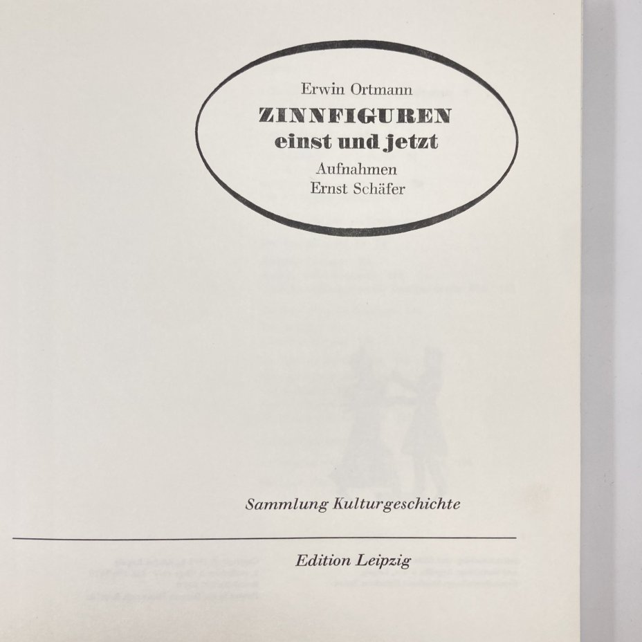 Книга "Zinnfiguren einst und jetzt" Erwin Ortmann, бумага, печать, Издательство «Edition Leipzig», ГДР, 1977 г., Издательство «Edition Leipzig»