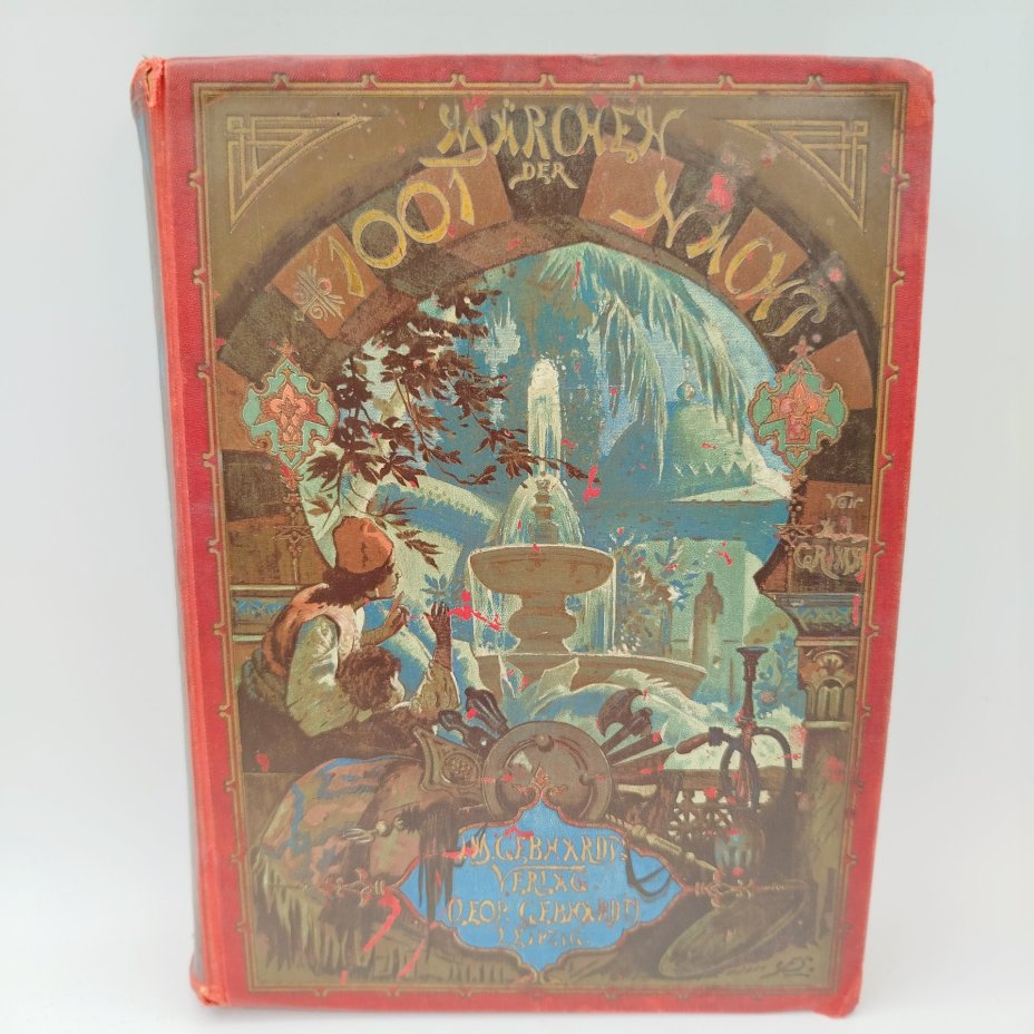 Книга "Märchen der Tausend und Einen Nacht für die Jugend bearbeitet von Albert Ludwig Grimm" (Сказки "Тысячи и одной ночи" для молодежи под редакцией Альберта Людвига Гримма), с иллюстрациями, бумага, печать, коленкор, тиснение, Германия, 1890 г.