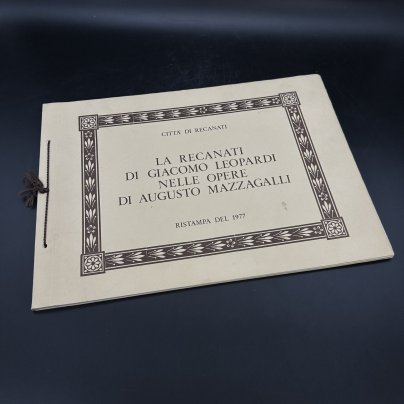 Альбом "La recanati di Giacomo Leopardi nelle opere di augusto mazzagalli" (на итальянском)